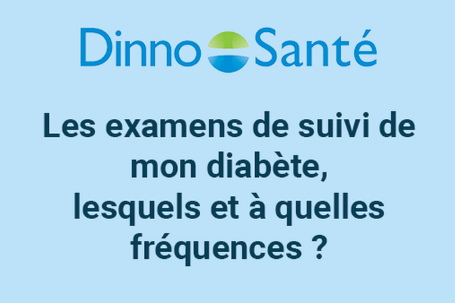 Les examens de suivi du diabète, lesquels et à quelles fréquences ?